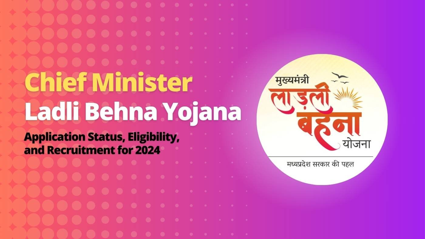 Chief Minister Ladli Behna Yojana