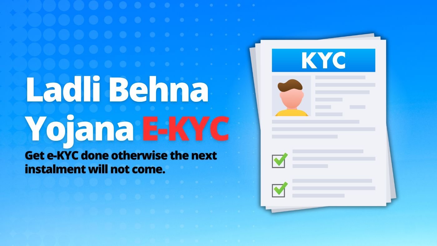 Ladli Behna Yojana E-KYC