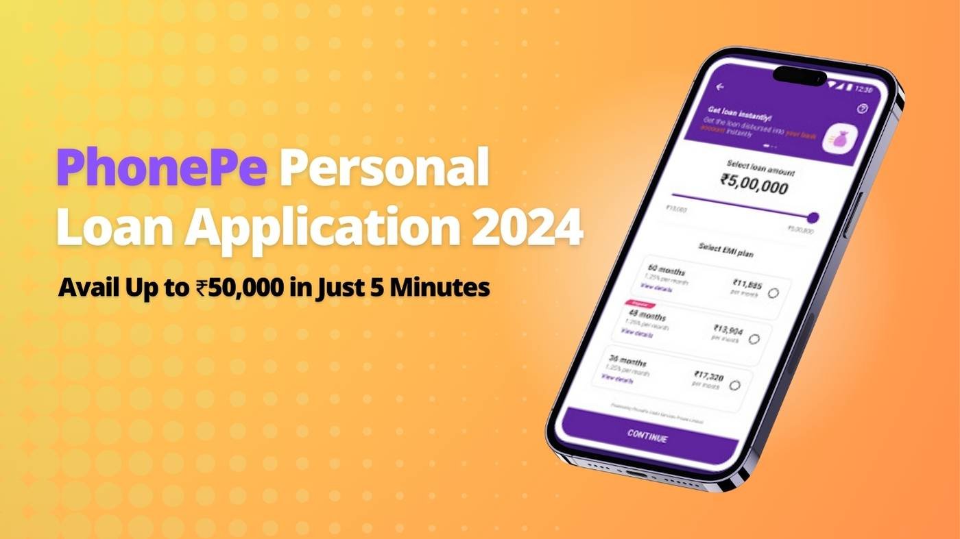 PhonePe Personal Loan Application 2024