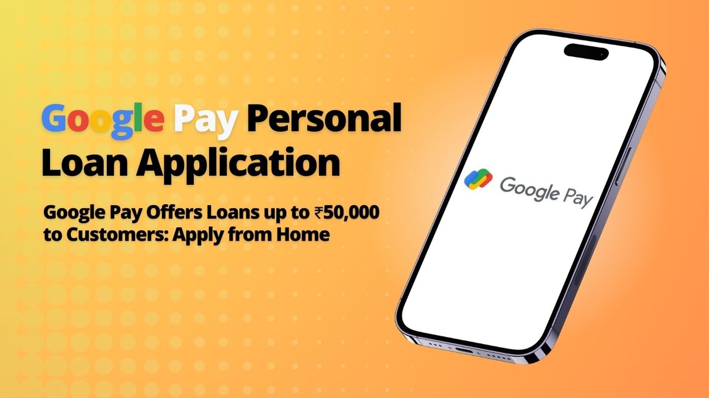 Google Pay Personal Loan Application